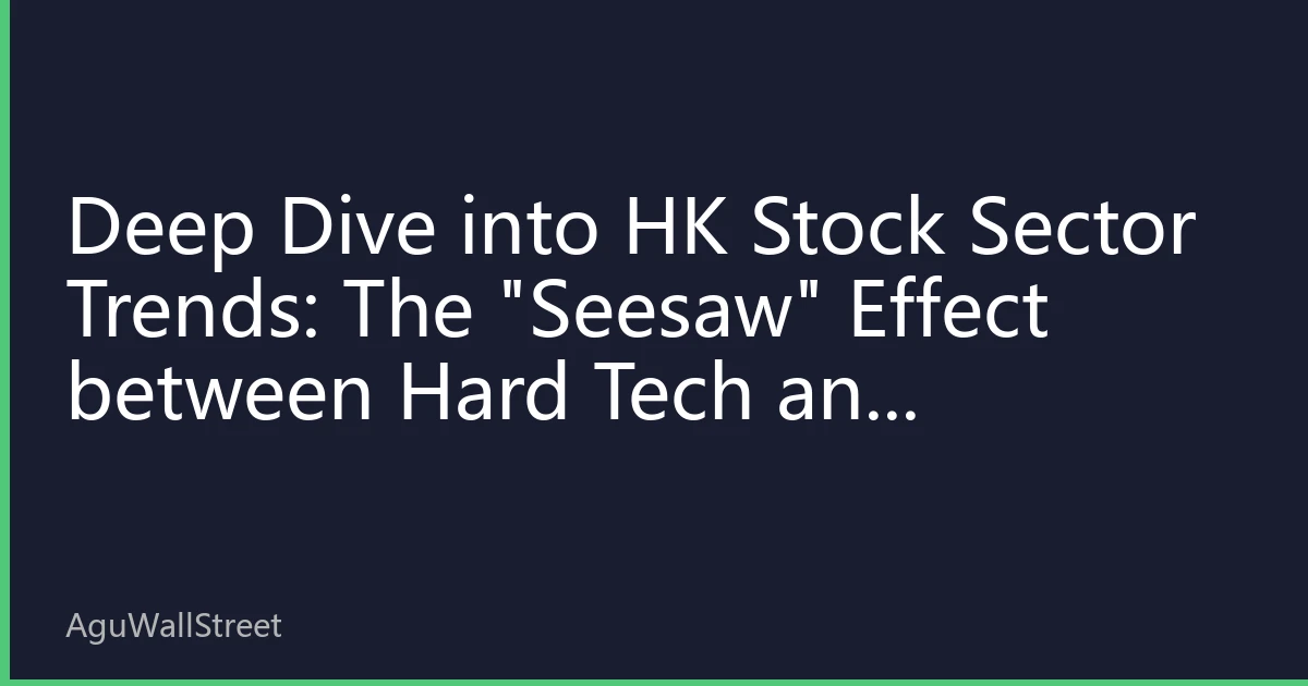 Deep Dive into HK Stock Sector Trends: The
